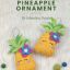 Cute Pineapple Ornament